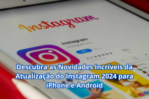 ATUALIZAÇÃO do INSTAGRAM